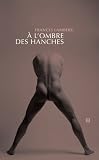 A l Ombre des Hanches