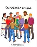 Image of God: Our Mission of Love - Grade 5 Student Text (No 5)