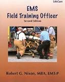  : EMS Field Training Officer 2nd Edition