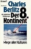 Der achte Kontinent. Wiege aller Kulturen.