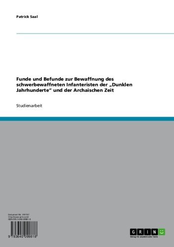 Funde und Befunde zur Bewaffnung des schwerbewaffneten Infanteristen der 