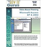 Microsoft Access XP and 2003 Training on DVD. 7 hours of... by How To Gurus