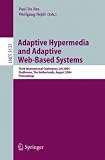 Adaptive Hypermedia and Adaptive Web-Based Systems: Third International Conference, AH 2004, Eindhoven, The Netherlands, August 23-26, 2004, Proceedings (Lecture Notes in Computer Science)