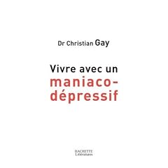 Vivre avec un maniaco-dépressif