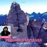 Mit Reinhold Messner in die Berge 2009 - Reinhold Messner