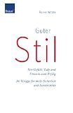 Guter Stil: Mit Gef�hl, Takt und Umsicht zum Erfolg Ihr Knigge f�r mehr Sicherheit und Souver�nit�t