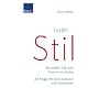 Guter Stil: Mit Gef�hl, Takt und Umsicht zum Erfolg Ihr Knigge f�r mehr Sicherheit und Souver�nit�t