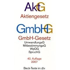 Aktiengesetz. GmbH-Gesetz. Textausgabe mit ausf�hrlichem Sachregister und einer Einf�hrung von Universit�tsprofessor Dr.Wolfgang,