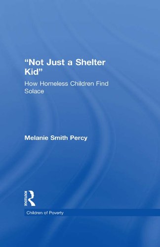 Not Just a Shelter Kid: How Homeless Children Find Solace (Children of Poverty)