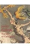 James Gillray: The Art of Caricature