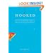 Hooked: Write Fiction That Grabs Readers at Page One & Never Lets Them Go