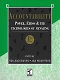 Accountability: Power, Ethos and the Technologies of Managing