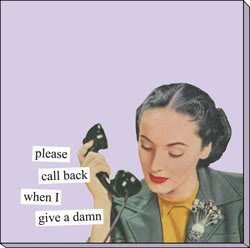 please call back when I give a damn Sticky Notes by anne tainor