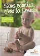 Sans couches, c'est la libert� ! A la red�couverte de l'Hygi�ne Naturelle du B�b�
