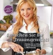 Erreichen Sie Ihr Traumgewicht: Nehmen Sie ca. 1 Kilo pro Woche ab! Über 50 einfache und leckere Rezepte. 9 Wochenmenüs
