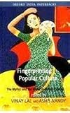 Fingerprinting Popular Culture: The Mythic and the Iconic in Indian Cinema