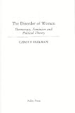 The disorder of women : democracy, feminism and political theory