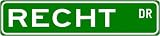 RECHT Street Sign ~ Personalized Family Lastname Novelty Sign ~ Gameroom, Basement, Garage Sign ** Aluminum 4 x 18