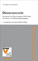 &Ouml;kostromrecht: Kommentar zum &Ouml;kostromgesetz, KWK-Gesetz und W&auml;rme- und K&auml;lteleitungsausbaugesetz