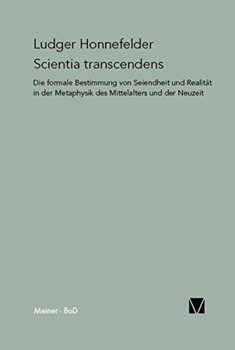 Scientia transcendens: Die formale Bestimmung von Seiendheit und Realität in der Metaphysik des Mittelalters und der Neuzeit (Paradeigmata 9) (German Edition)