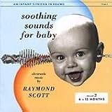Eigenschaften Scott Raymond  / Soothing Sounds for Baby [6-12