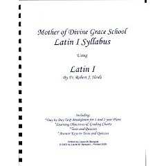 Mother of Divine Grace 9th Grade Latin 1 Syllabus - Plan A