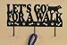 Let's Go for a Walk Dog Pet Leash Wall Coat Rack Hooks