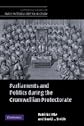 Parliaments and Politics during the Cromwellian Protectorate, 1654-1659