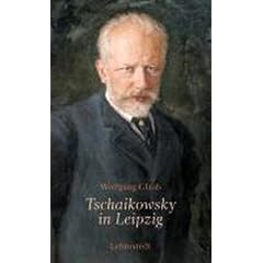 Peter Tschaikowsky in Leipzig