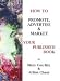 How to Promote, Advertise, and Market Your Published Book
