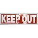 Tools & Hardware : Keep Out Sign