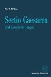 Sectio Caesarea und assoziierte Fragen - Peter A.M. Weiss