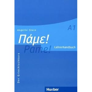 【クリックで詳細表示】Pame！ A1. Lehrerhandbuch： Der Griechischkurs： Angeliki Stern： 洋書