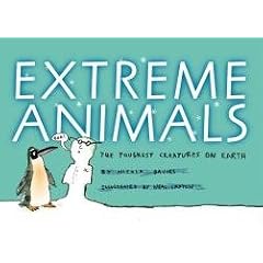 Extreme Animals: The Toughest Creatures on Earth