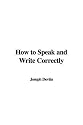How to Speak and Write Correctly