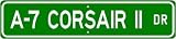 A-7 A7 CORSAIR Street Sign - High Quality Aluminum
