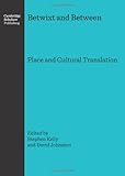 Betwixt and between : place and cultural translation