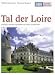  : DuMont Kunst-Reisef&uuml;hrer Das Tal der Loire. Schl&ouml;sser, Kirchen und St&auml;dte im "Garten Frankreichs"