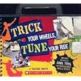 Trick Your Wheels, Tune Your Ride by Heather Dakota