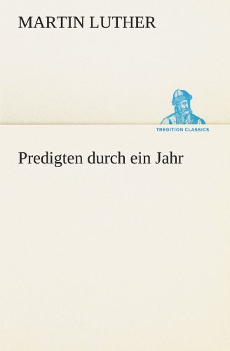 predigten durch ein jahr tredition classics german edition
