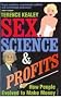 Sex, Science And Profits