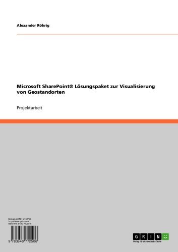 Microsoft SharePoint® Lösungspaket zur Visualisierung von Geostandorten (German Edition)
