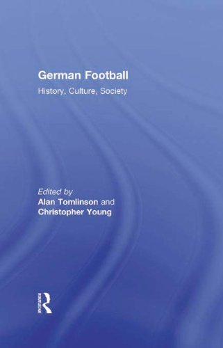 German Football: History, Culture, Society