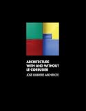 Architecture with and without Le Corbusier : José Oubrerie Architecte : an exhibition at the Bernard and Anne Spitzer School of Architecture City College of New York