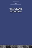 The grand titration : science and society in east and west