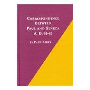 correspondence between paul and seneca ad 61 65 ancient near eastern texts and studies v 12