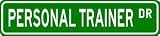 PERSONAL TRAINER Street Sign ~ Custom Aluminum Street Signs - 9 x 36 inches