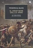 Il mestiere delle armi. Le forze armate dell'antica Roma (Oscar storia)