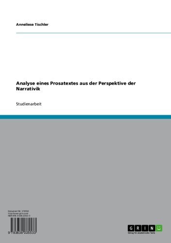 Analyse eines Prosatextes aus der Perspektive der Narrativik (German Edition)