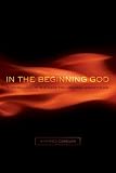 In the Beginning God: A Fresh Look at the Case for Original Monotheism (Bible Nkjv)